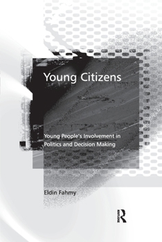 Paperback Young Citizens: Young People's Involvement in Politics and Decision Making Book