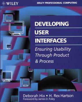Paperback Developing User Interfaces: Ensuring Usability Through Product & Process Book