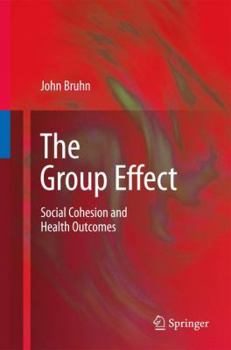 Hardcover The Group Effect: Social Cohesion and Health Outcomes Book