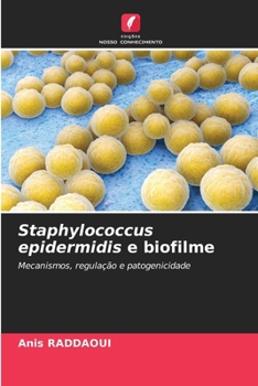 Staphylococcus epidermidis e biofilme (Portuguese Edition)