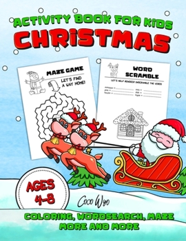 Paperback Christmas Activity Book For Kids Ages 4-8: Mazes, Word Scramble, Word Search, Odd One Out, Matching game, Coloring Pages, and More Book