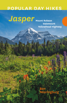 Paperback Popular Day Hikes: Jasper: Mount Robson, Valemount, Yellowhead Highway Book