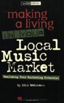 Paperback Making a Living in Your Local Music Market Book