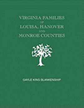 Paperback Virginia Families of Louisa, Hanover and Monroe Counties [Virginia and West Virginia] Book