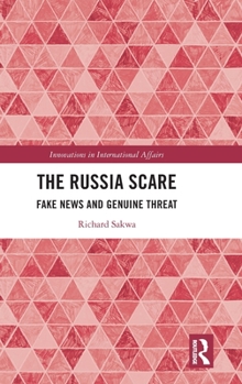 Hardcover The Russia Scare: Fake News and Genuine Threat Book