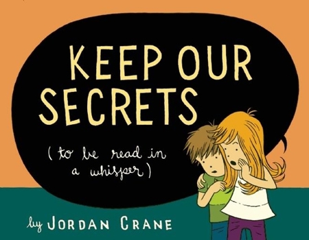 Board book Keep Our Secrets: To Be Read in a Whisper Book