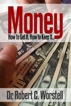 Paperback Money: How To Get It, How To Keep It. Book