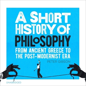 MP3 CD A Short History of Philosophy: From Ancient Greece to the Post-Modernist Era Book