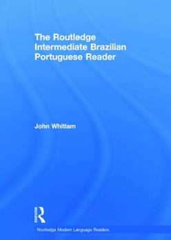 Hardcover The Routledge Intermediate Brazilian Portuguese Reader Book