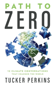 Hardcover Path to Zero: 12 Climate Conversations That Changed the World Book