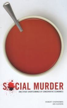 Paperback Social Murder and Other Shortcomings of Conservative Economics Book