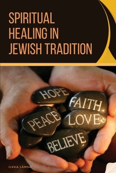 Paperback Spiritual Healing in Jewish Tradition Book