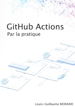 Paperback GitHub Actions: Par la pratique [French] Book