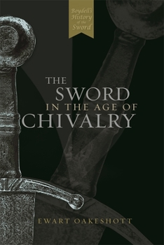 Paperback The Sword in the Age of Chivalry Book