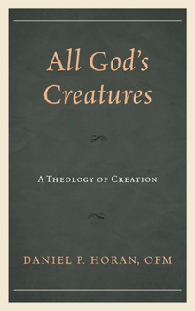 Paperback All God's Creatures: A Theology of Creation Book