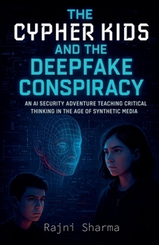 Paperback The Cipher Kids & the Deepfake Conspiracy Book