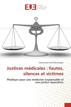 Justices médicales: fautes, silences et victimes