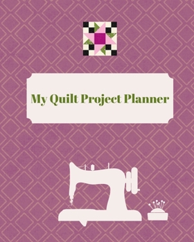 Paperback My Quilt Project Planner Book