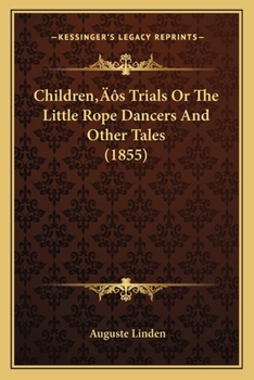 Paperback Children's Trials Or The Little Rope Dancers And Other Tales (1855) Book