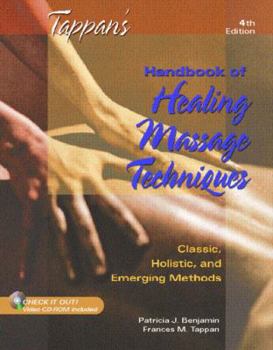 Paperback Tappan's Handbook of Healing Massage Techniques: Classic, Holistic and Emerging Methods [With CD-ROM] Book