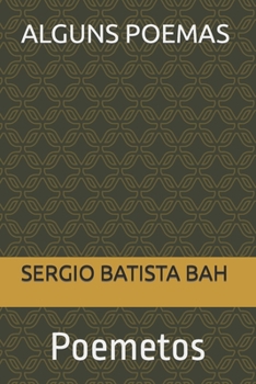 ALGUNS POEMAS: Poemetos (Portuguese Edition)