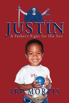 Paperback JUSTIN, A Father's Fight for His Son Book