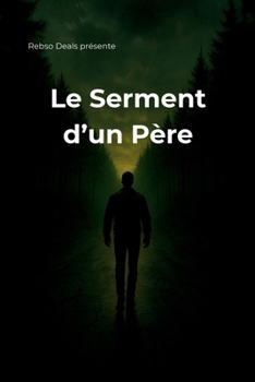 Paperback Le serment d'un père [French] Book