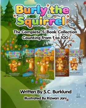 Burly the Squirrel: The Complete 5-Book Collection (Burly the Squirrel: The Counting Game)