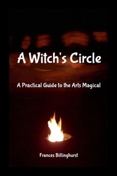 Paperback A Wytch's Circle: A Practical Guide to the Art Magical Book