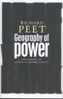 Paperback Geography of Power: Making Global Economic Policy Book