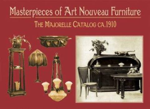 Paperback Masterpieces of Art Nouveau Furniture: The Majorelle Catalogue, CA. 1910 Book