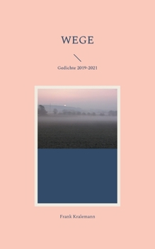 Paperback Wege: Gedichte 2019-2021 [German] Book