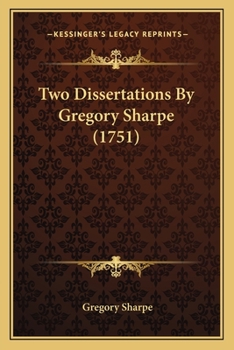 Paperback Two Dissertations By Gregory Sharpe (1751) Book