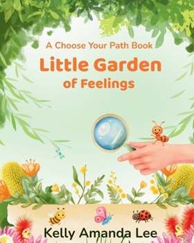 Little Garden of Feelings: A Choose Your Path Book