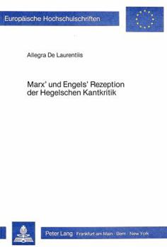 Marx' Und Engels' Rezeption Der Hegelschen Kantkritik: Ein Widerspruch Im Materialismus