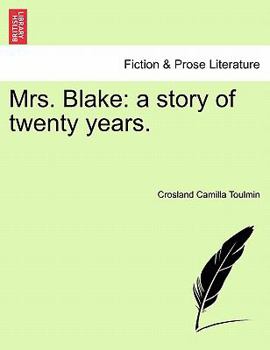 Paperback Mrs. Blake: A Story of Twenty Years. Book
