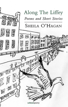 Paperback Along the Liffey: New and Selected Poems and Short Stories Book