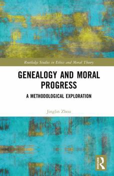 Hardcover Genealogy and Moral Progress: A Methodological Exploration Book