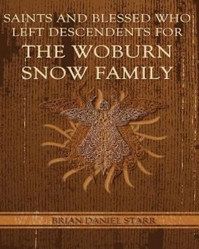 Saints and Blessed Who Left Descendents for the Woburn Snow Family