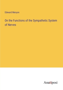 Paperback On the Functions of the Sympathetic System of Nerves Book