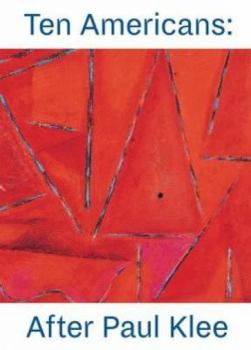 Hardcover Ten Americans: After Paul Klee Book