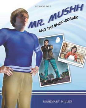 Paperback Mr. Mushh and The Shop-Robber Book