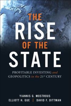 Hardcover The Rise of the State: Profitable Investing and Geopolitics in the 21st Century Book