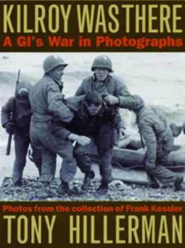 Hardcover Kilroy Was There: A GI's War in Photographs Book