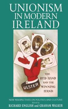 Paperback Unionism in Modern Ireland: New Perspectives on Politics and Culture Book