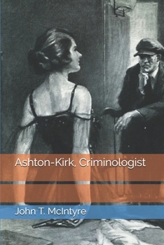 Ashton-Kirk, Criminologist