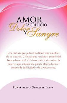 Paperback Amor Sacrificio Dolor y Sangre [Spanish] Book