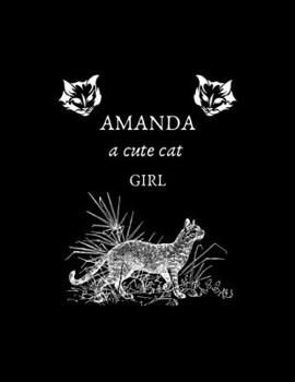 AMANDA a cute cat girl: Sketch Book: 8.5" X 11", Personalized Artist Sketchbook: 120 pages, Sketching, Drawing and Creative Doodling. Sketchbook to Draw