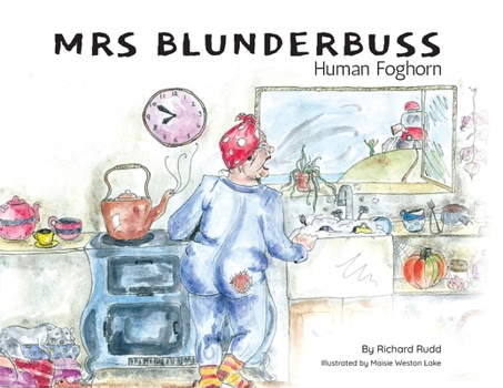 Paperback Mrs Blunderbuss: Human Foghorn Book