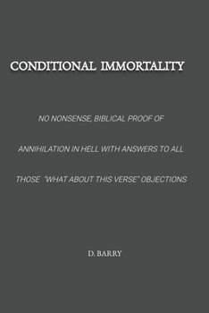 Paperback Conditional Immortality: Biblical proof of Annihilation in Hell. Book